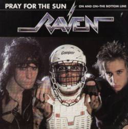 Raven (UK) : Pray for the Sun